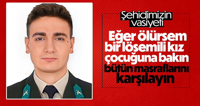 Pençe-Kilit bölgesinde şehit olan askerin vasiyeti yürekleri dağladı