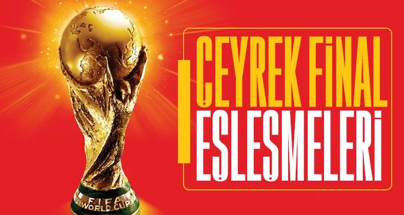 Dünya Kupası’nda çeyrek final eşleşmeleri belli oldu