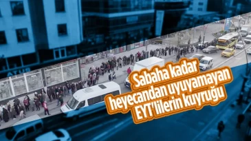 EYT’liler SGK önünde uzun kuyruk oluşturdu