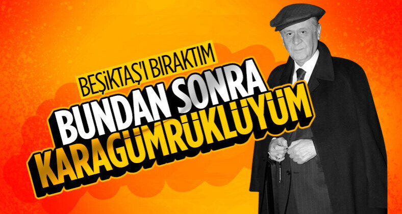 MHP Lideri Devlet Bahçeli: “Artık ben Karagümrüklüyüm”