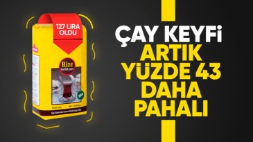 Çaykur çaya yüzde 43 zam yaptı