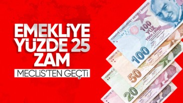 Emekliye yüzde 25 zam TBMM’de kabul edildi
