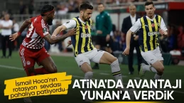 Temsilcimiz Fenerbahçe, Olympiakos’a yenildi
