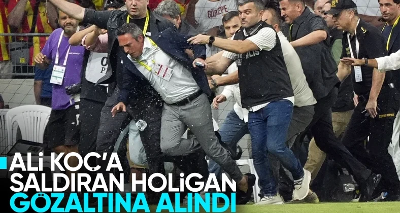 Fenerbahçe Başkanı Ali Koç’a saldıran şahıs gözaltına alındı