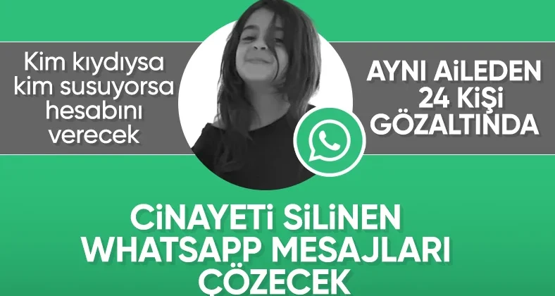 Narin’in ölümündeki sır için savcılık düğmeye bastı: WhatsApp mesajları olayı çözecek