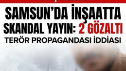 SAMSUN’DA SKANDAL CANLI YAYIN: TERÖR PROPAGANDASI İDDİASINA 2 GÖZALTI