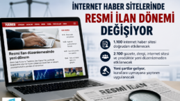 İnternet Haber Sitelerinde Yeni Dönem: Resmî İlan Şartları Değişiyor