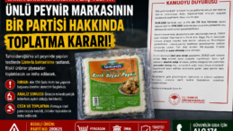 TARIM BAKANLIĞINDAN FLAŞ TESPİT: ÜNLÜ PEYNİR MARKASININ BİR PARTİSİ HAKKINDA TOPLATMA KARARI!