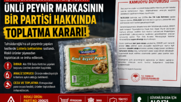TARIM BAKANLIĞINDAN FLAŞ TESPİT: ÜNLÜ PEYNİR MARKASININ BİR PARTİSİ HAKKINDA TOPLATMA KARARI!