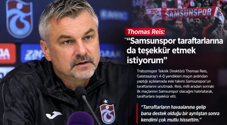 Thomas Reis’ten Samsunspor taraftarına mesaj: “Kendimi çok mutlu hissettim”