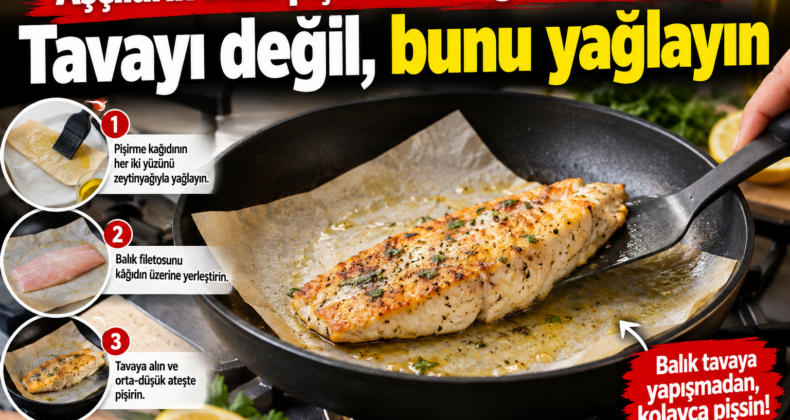 Aşçıların balık pişirme tekniği ortaya çıktı: Tavayı değil, bunu yağlayın